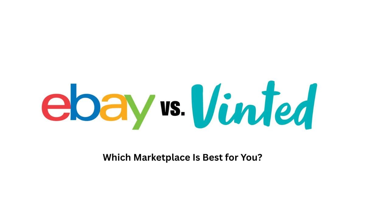 eBay vs Vinted text logo image with tagline “Which marketplace is best for you?”