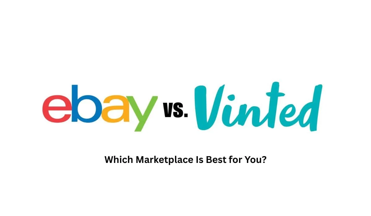 eBay vs Vinted text logo image with tagline “Which marketplace is best for you?”