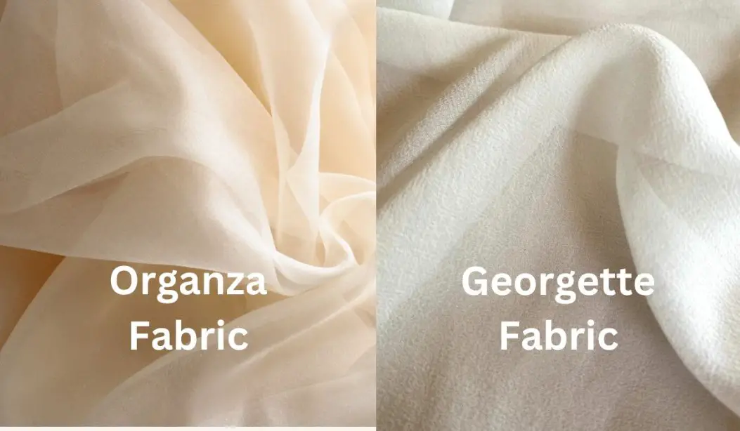 Comparison of organza and georgette fabrics highlighting organza's crispness and georgette's grainy texture